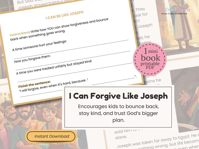 May include: A printable PDF titled "I Can Forgive Like Joseph" with instructions to help children understand forgiveness. The design includes a pink circle with the text "1 mini book printable PDF" and the words "Instant Download".