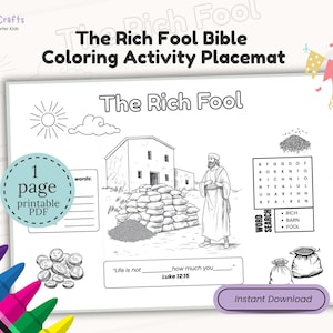 May include: Black and white coloring activity placemat titled "The Rich Fool Bible Coloring Activity Placemat". The design includes illustrations of a house, a man, coins, and a word search. The text includes "Instant Download".