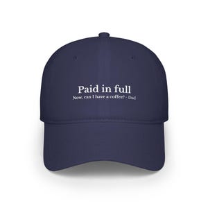 Paid in full | Baseball Cap OR Ponytail Hat | Fathers day hat | Funny Hats for Gifts