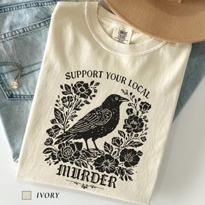 Support Your Local Murder Shirt, Boho Gothic Raven Floral Tee, Dark Academia Crow T-Shirt, Vintage Raven Shirt, Witchy Gift For Bird Lovers