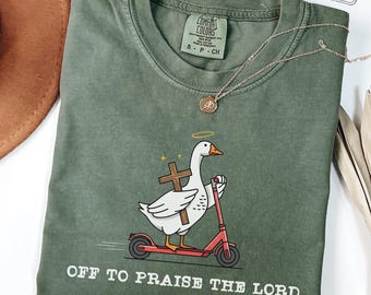 Off To Praise The Lord Christian Goose Shirt, Funny Christian Shirt, Comfort Colors Faith Tee, Silly Goose Church Shirt, Bible Study Gift