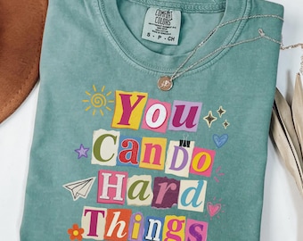 Comfort Colors You Can Do Hard Things Shirt, Retro Motivational Teacher Shirt, Positive Affirmation Tee, Mental Health School Counselor Gift