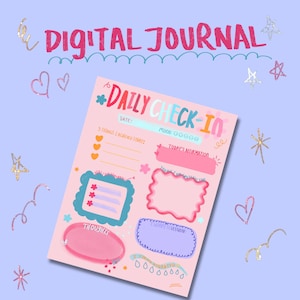 May include: A pink digital journal page with the text "DIGITAL JOURNAL" at the top. The page includes sections for a daily check-in, mood, affirmations, and thoughts. Decorative stars, hearts, and swirls surround the page.