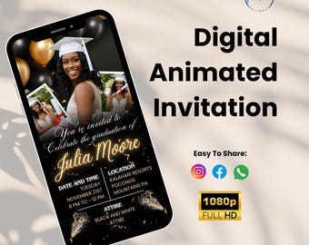 May include: A digital animated graduation invitation on a smartphone screen. The design includes a photo of a graduate, event details, and the text "Digital Animated Invitation." Features social media icons and a 1080p Full HD logo.