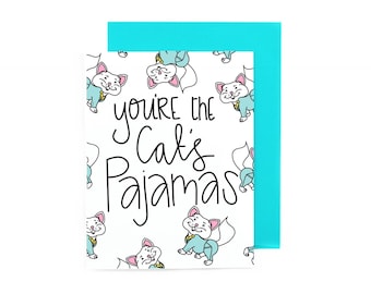 You're the Cat's Pajamas Greeting Card - Thank You Card - Congratulations Card - Everyday Card - Just Because Card - Cute Cats Card