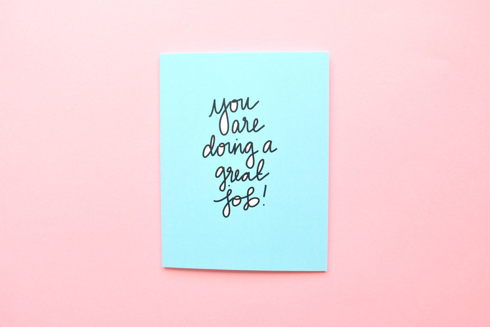 you are doing a great job greeting card everyday greeting