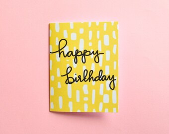 Happy Birthday greeting card, Hand lettered birthday card, Yellow Birthday greeting card, Pattern greeting card, Happy bday card