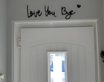 Love You Bye  Wooden Script Sign Wooden Wall Hanging Minimalist wall Art Hallway Home Door Wall Decor Father’s Day Gift