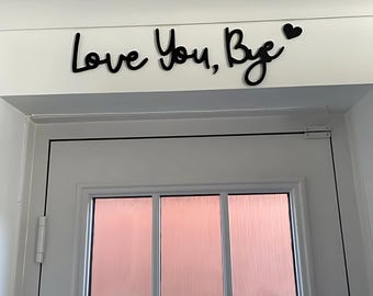 Minimalist wall Art Wooden Wall Art Bye Love You Wooden Script Sign Hallway Home Decor Wall Decor Sticker Black Gift for her