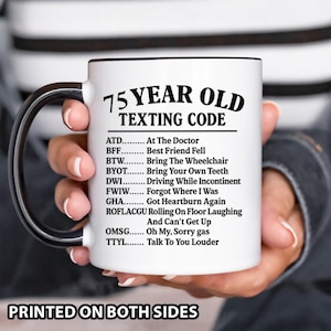 Funny 75th Birthday Gift for Men Women, 75 Year Old Texting Code Mug, Gag Gift for Grandma Grandpa, Senior Citizen Joke Cup, Dad Mom Present