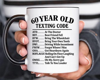 60 Year Old Texting Code Mug – Funny Gag Gift Coffee Cup for Turning 60 – Hilarious Birthday Gift for Mom, Dad, or Grandparents