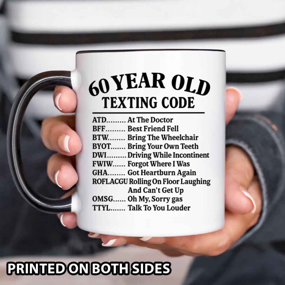 60 Year Old Texting Code Mug  Funny Gag Gift Coffee Cup for Turning 60   Hilarious Birthday Gift for Mom, Dad, or Grandparents - Etsy Israel
