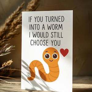 Greeting Cards, Funny Worm Card - I'd Still Choose You Cute Love Card for Boyfriend, Girlfriend, Anniversary, Valentine's Day, Card Pack,