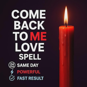Puede incluir: Una vela roja encendida sobre un fondo oscuro. El texto "COME BACK TO ME LOVE SPELL" se muestra en blanco y rojo. Texto adicional incluye "SAME DAY", "POWERFUL" y "FAST RESULT".