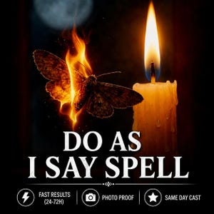 Pode incluir: Imagem digital com uma mariposa em chamas, uma vela acesa e o texto "DO AS I SAY SPELL." Texto adicional inclui "FAST RESULTS (24-72H)," "PHOTO PROOF," e "SAME DAY CAST."