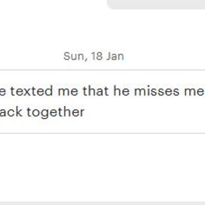 May include: Screenshot of a text message conversation. The message reads, "hi it worked! he texted me that he misses me and wants to get back together." The date is Sunday, January 18th, with a time stamp of 6:58 PM.