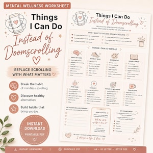 May include: A printable PDF mental wellness worksheet titled "Things I Can Do Instead of Doomscrolling." The worksheet features sections for self-reflection, including habits, goals, and commitments, with a soft, neutral color palette.