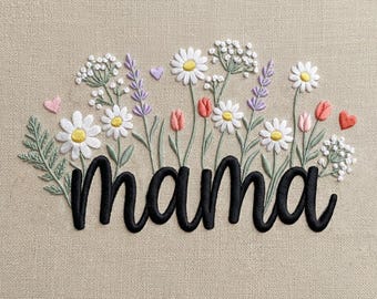 Mama Floral Embroidery File, Mother's Day Embroidered Digital Download, Mom Gifts Idea, DIY Projects