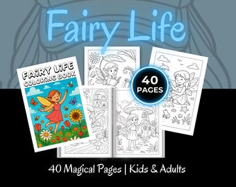 Fairy Life Coloring Book | Enchanted Fairyland Scenes | Magical Fantasy Coloring Pages for Kids & Adults