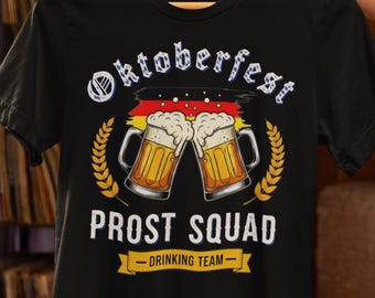 Oktoberfest Prost Squad Shirt | German Beer Festival Drinking Team Tee