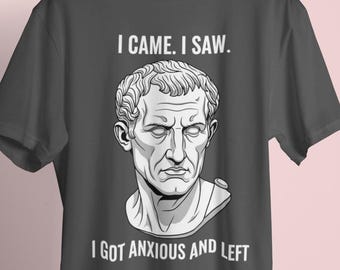 Funny Introvert T-Shirt: Julius Caesar, Stoic Humor Graphic Top