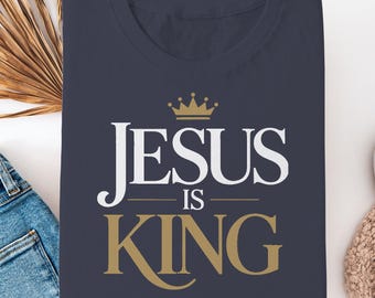 Jesus Is King Organic Cotton T-Shirt: Christian Faith Apparel