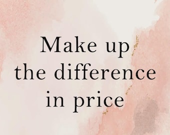 May include: Text on a pink and white watercolor background reads "Make up the difference in price" in a black serif font. The background has gold glitter accents.