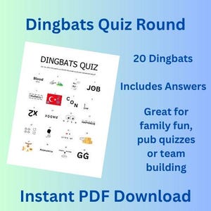 May include: A white sheet of paper with a "Dingbats Quiz" featuring 20 puzzles and answers. Suitable for family fun, pub quizzes, or team building. The text "Instant PDF Download" is at the bottom, set against a blue and green gradient background.
