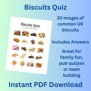 May include: A "Biscuits Quiz" sheet featuring 20 images of common UK biscuits. Includes answers, ideal for family fun, pub quizzes, or team building. The text "Instant PDF Download" is at the bottom of the sheet.