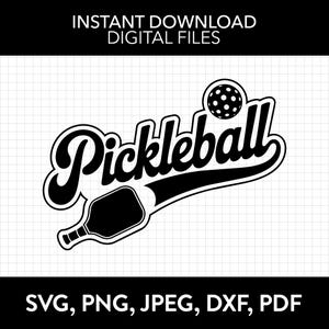 May include: A black and white graphic design with the word "Pickleball" in a stylized font, a pickleball paddle and ball. The text "INSTANT DOWNLOAD DIGITAL FILES" is at the top, and "SVG, PNG, JPEG, DXF, PDF" is at the bottom.
