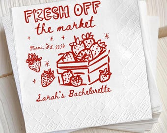 Fresh Off the Market Bachelorette Napkins, Strawberry Bachelorette Napkins, Bachelorette Party Napkins, Custom Bridal Shower Napkins