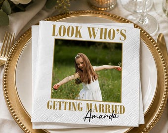 Look Who’s Getting Married Bridal Shower Napkins, Personalized Photo Cocktail Napkins, Custom Bachelorette Party Decor