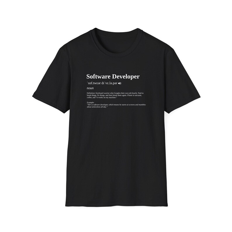 Software Developer Funny Dictionary Definiton T-Shirt, Prank Birthday Gift for Brother Sister Mom Dad Coworker Office Geek