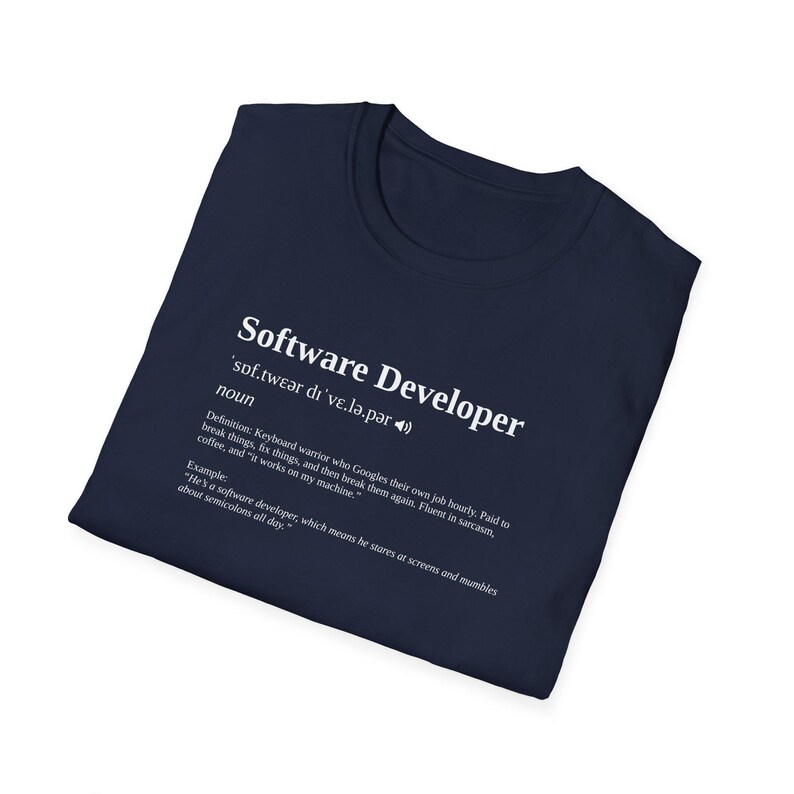 Software Developer Funny Dictionary Definiton T-Shirt, Prank Birthday Gift for Brother Sister Mom Dad Coworker Office Geek image 4