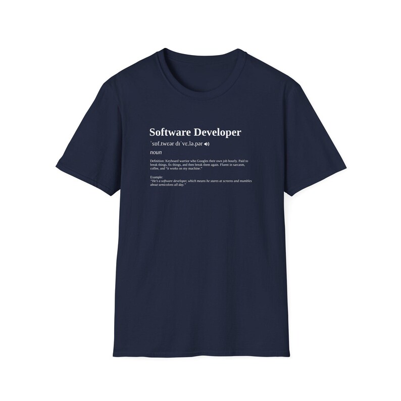Software Developer Funny Dictionary Definiton T-Shirt, Prank Birthday Gift for Brother Sister Mom Dad Coworker Office Geek image 7