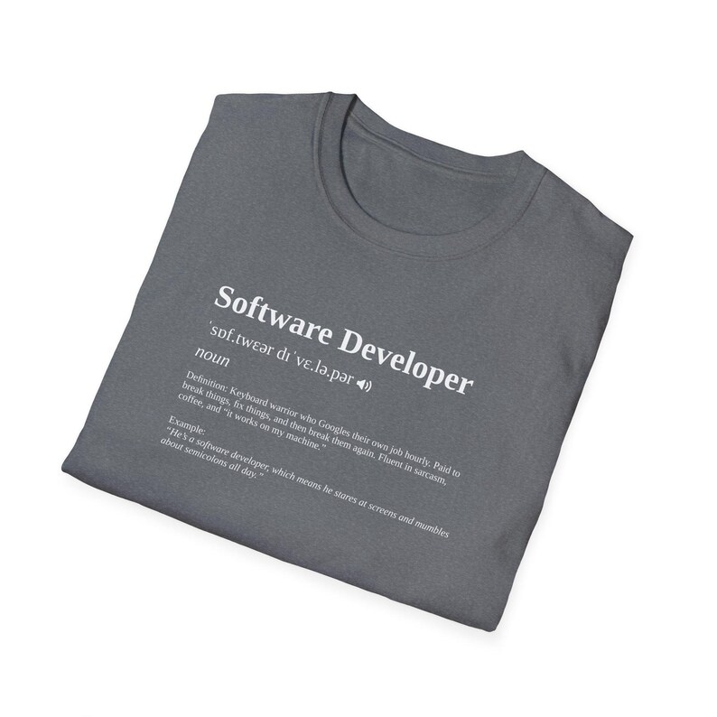 Software Developer Funny Dictionary Definiton T-Shirt, Prank Birthday Gift for Brother Sister Mom Dad Coworker Office Geek image 3
