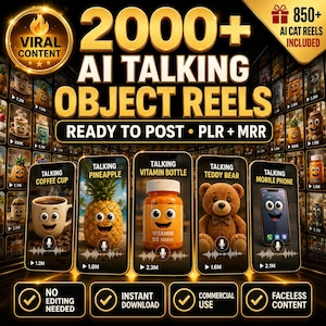 May include: A promotional graphic with the text "2000+ AI Talking Object Reels" and "Ready to Post." The image showcases animated objects on smartphones, including a coffee cup, pineapple, vitamin bottle, teddy bear, and mobile phone. Includes "Viral Content" and "850+ AI Cat Reels Included."