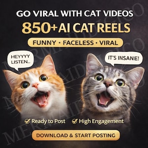 May include: An advert with two cats, one ginger and white, the other grey and tabby, both smiling. Text includes "GO VIRAL WITH CAT VIDEOS," "850+ AI CAT REELS," and "FUNNY • FACELESS • VIRAL." Additional text: "Ready to Post" and "High Engagement."