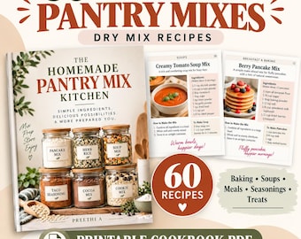 60 Homemade Pantry Mix Recipes, Dry Mix Cookbook, Pantry Staples Recipe Book, Meal Prep Mixes, Printable Cookbook PDF, Mason Jar Recipes