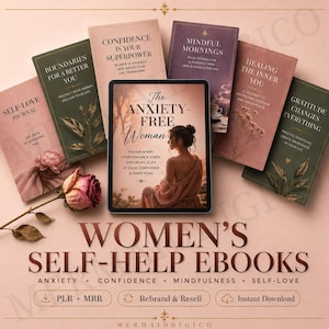 May include: A selection of women's self-help ebooks, covering topics such as anxiety, confidence, and self-love. The central image is a tablet showing "The Anxiety-Free Woman." Other books include "Boundaries for a Better You" and "Mindful Mornings."