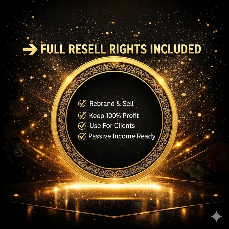 May include: A gold-colored circular emblem with the text "FULL RESELL RIGHTS INCLUDED" and a list of benefits: Rebrand & Sell, Keep 100% Profit, Use For Clients, and Passive Income Ready. The background is black with gold sparkles.