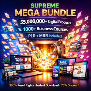 May include: A digital marketing graphic with the text "SUPREME MEGA BUNDLE" and details of 55,000,000+ digital products, 1000+ business courses, and PLR + MRR included. The image features laptops, tablets, and smartphones.
