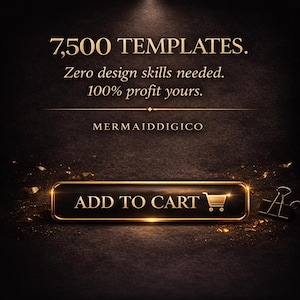 May include: A digital product advertisement with the text "7,500 TEMPLATES. Zero design skills needed. 100% profit yours." The image features a gold-bordered "ADD TO CART" button with a shopping cart icon, and the seller's name, "MERMAIDDIGICO."