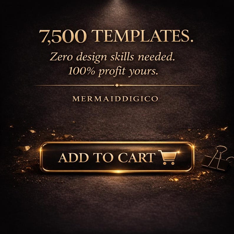 May include: A digital product advertisement with the text "7,500 TEMPLATES. Zero design skills needed. 100% profit yours." The image features a gold-bordered "ADD TO CART" button with a shopping cart icon, and the seller's name, "MERMAIDDIGICO."