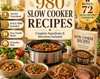 980 Slow Cooker Recipes Cookbook PDF, Crockpot Recipe Book, PLR MRR Resell Rights, Ingredients & Directions Included, Bonus 72 Vegan Recipes