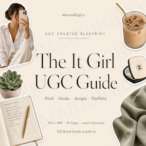 May include: A digital guide titled "The It Girl UGC Guide" with text including "Pitch, Hooks, Scripts, Portfolio." The image features a woman taking a selfie, a succulent, a notebook, a drink, and a compact.