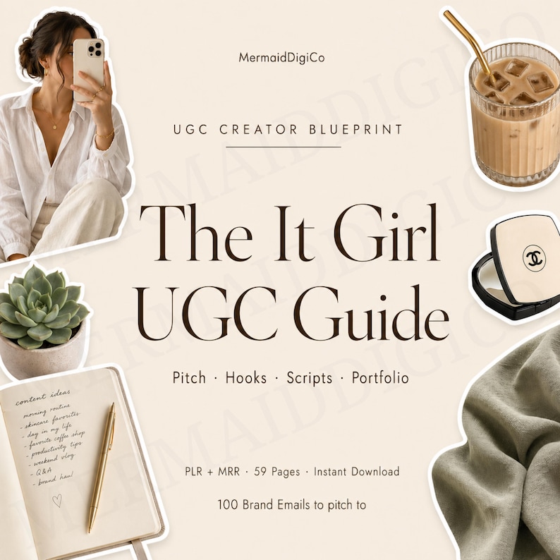 May include: A digital guide titled "The It Girl UGC Guide" with text including "Pitch, Hooks, Scripts, Portfolio." The image features a woman taking a selfie, a succulent, a notebook, a drink, and a compact.