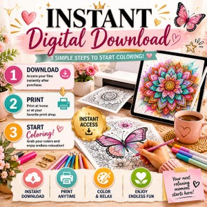 May include: An instructional graphic for an instant digital download coloring product. It features three steps: download, print, and start coloring. The image displays a tablet showing a colorful mandala, a printer, colored pencils, and a butterfly coloring page.