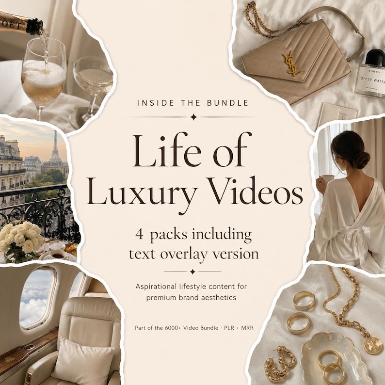 May include: A digital marketing graphic titled Life of Luxury Videos featuring a collage of lifestyle images including champagne, a designer handbag, a Parisian balcony, a person in a white robe, an airplane interior, and gold jewelry pieces.