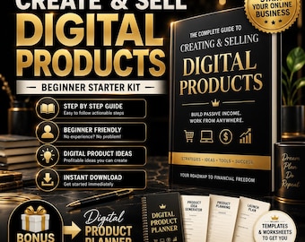 How To Create and Sell Digital Products, Beginner Passive Income Guide, Digital Product Starter Kit, Etsy Seller Business Ebook PDF